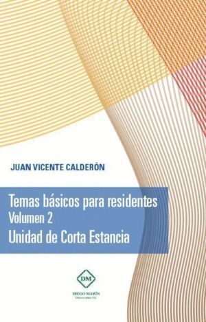 TEMAS BASICOS PARA RESIDENTES VOLUMEN 2 UNIDAD DE CORTA ESTA