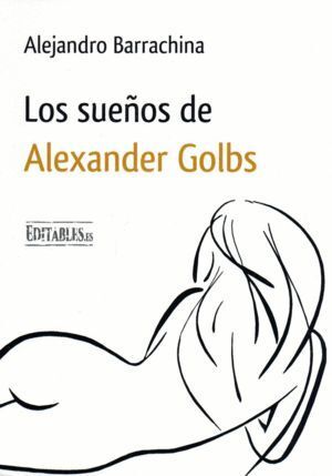 SUEÑOS DE ALEXANDER GOLBS,LOS