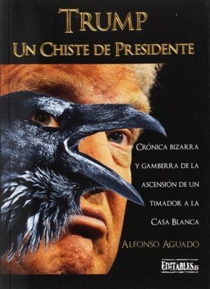 TRUMP UN CHISTE DE PRESIDENTE