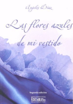 FLORES AZULES DE MI VESTIDO,LAS