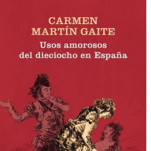 USOS AMOROSOS DEL DIECIOCHO EN ESPAÑA