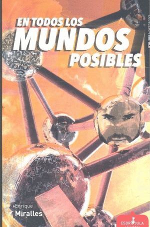 EN TODOS LOS MUNDOS POSIBLES