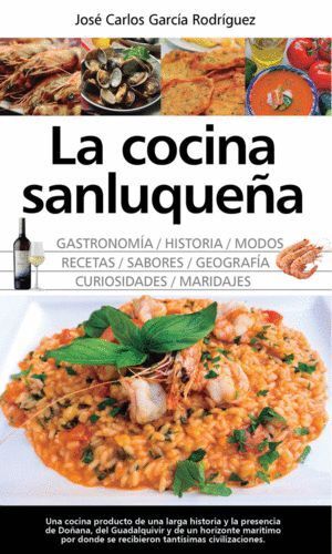 COCINA SANLUQUEÑA HISTORIA MODOS Y SABORES,LA