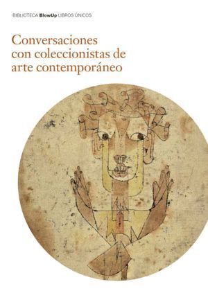 CONVERSACIONES CON COLECCIONISTAS DE ARTE  CONTEMPORANEO
