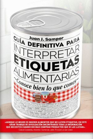 GUIA DEFINITIVA PARA INTERPRETAR LAS ETIQUETAS DE LOS ALIMEN