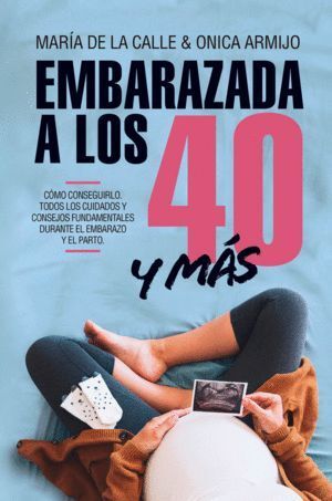 EMBARAZADA A LOS 40 Y MAS ALLA