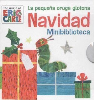 PEQUEÑA ORUGA GLOTONA NAVIDAD MINIBIBLIOTECA,LA