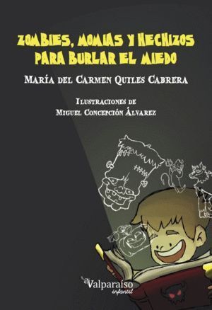ZOMBIES MOMIAS Y HECHIZOS PARA BURLAR EL MIEDO