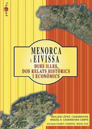 MENORCA I EIVISSA. DUES ILLES, DOS RELATS HISTORICS I ECONOM