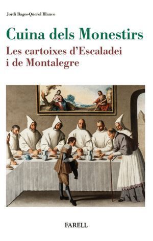 CUINA DELS MONESTIRS. LES CARTOIXES D'ESCALADEI I DE MONTALE