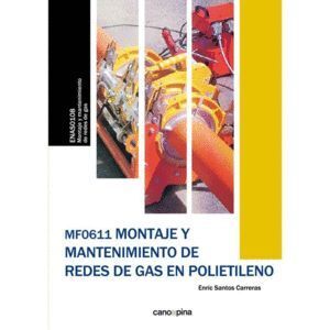 MF0611 MONTAJE Y MANTENIMIENTO DE REDES DE GAS EN POLIETILEN