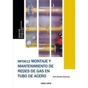 MF0612 MONTAJE Y MANTENIMIENTO DE REDES DE GAS EN TUBO DE AC
