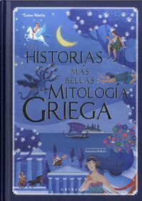HISTORIAS MAS BELLAS DE LA MITOLOGIA GRIEGA,LAS
