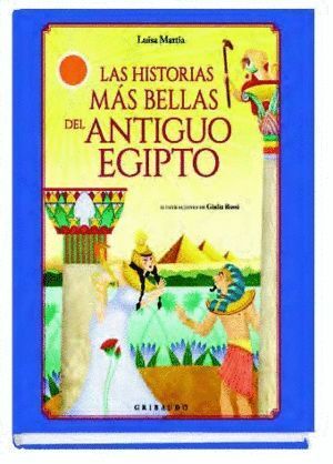 HISTORIAS MÁS BELLAS DEL ANTIGUO EGIPTO,LAS
