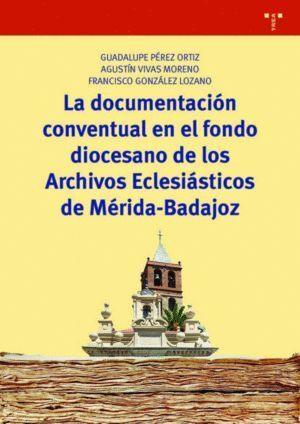 DOCUMENTACION CONVENTUAL EN EL FONDO DIOCESANO DE LOS ARCHIV