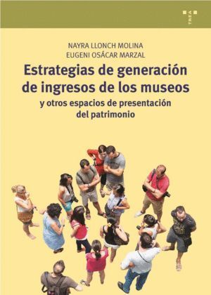 ESTRATEGIAS DE GENERACION DE INGRESOS DE LOS MUSEOS Y OTROS