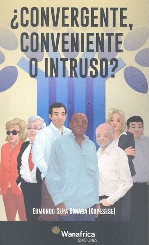 CONVERGENTE CONVENIENTE O INTRUSO