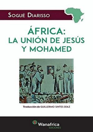 AFRICA LA UNION DE JESUS Y MAHOMA