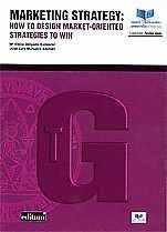 MARKETING STRATEGY:  HOW TO DESIGN MARKET-ORIENTED STRATEGIE
