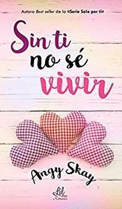 SIN TI NO SE VIVIR