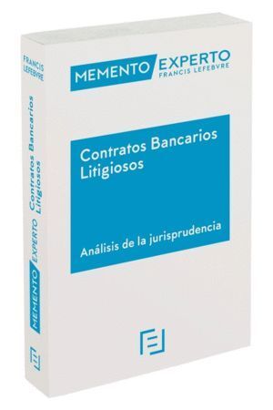MEMENTO EXPERTO CONTRATOS BANCARIOS LITIGIOSOS. ANALISIS DE