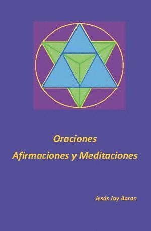 ORACIONES AFIRMACIONES Y MEDITACIONES
