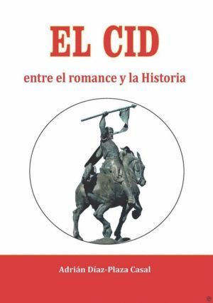 CID ENTRE EL ROMANCE Y LA HISTORIA,EL