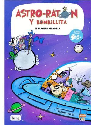 ASTRO RATON Y BOMBILLITA 4 EL PLANETA PELADILLA