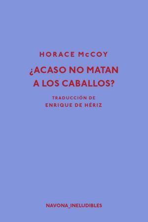 ACASO NO MATAN A LOS CABALLOS
