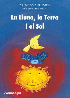 LLUNA LA TERRA I EL SOL,LA