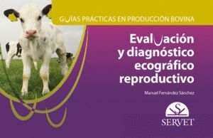 EVALUACION Y DIAGNOSTICO ECOGRAFICO REPRODUCTIVO GPPB