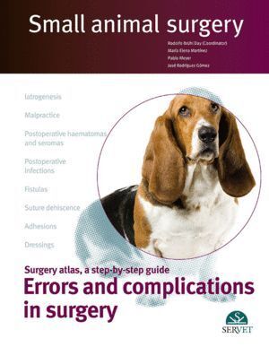 SMALL ANIMAL SURGERY. ERRORS AND COMPLICATIONS IN SURGERY