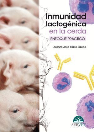 INMUNIDAD LACTOGENICA EN LA CERDA ENFOQUE