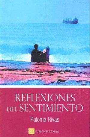 REFLEXIONES DEL SENTIMIENTO