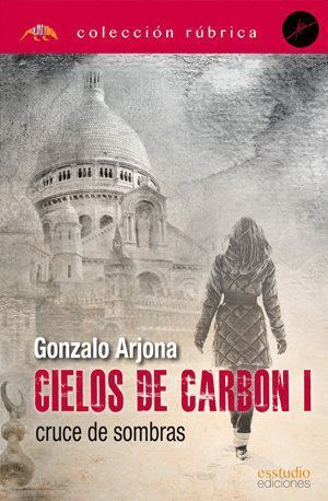 CIELOS DE CARBON I (CRUCE DE SOMBRAS)