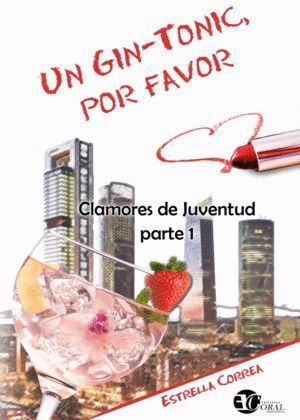 CLAMORES DE JUVENTUD 1 UN GIN-TONIC POR FAVOR