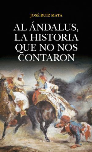 AL ANDALUS LA HISTORIA QUE NO NOS CONTARO