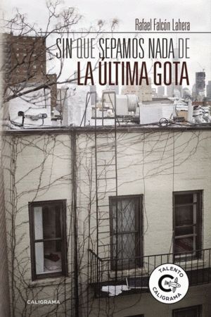 SIN QUE SEPAMOS NADA DE LA ULTIMA GOTA