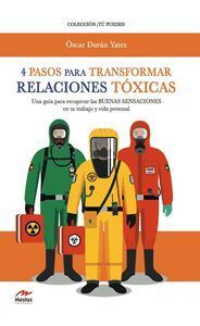 4 PASOS PARA TRANSFORMAR RELACIONES TOXICAS