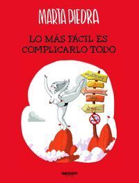 LO MAS FACIL ES COMPLICARLO TODO