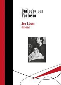 DIALOGOS CON FERLOSIO