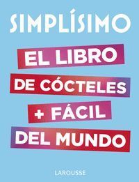 SIMPLISIMO EL LIBRO DE COCTELES MAS FACIL DEL MUNDO