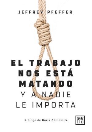 EL TRABAJO NOS ESTA MATANDO (Y A NADIE LE IMPORTA)