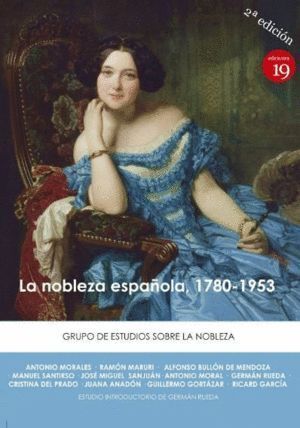 NOBLEZA ESPAÑOLA 1780 1953,LA  2ªEDICION 2019