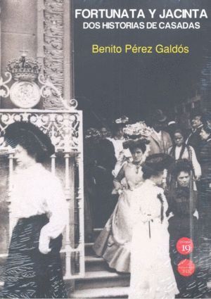 FORTUNATA Y JACINTA DOS HISTORIAS DE CASADAS