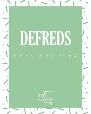 DEFREDS EN ESTADO PURO