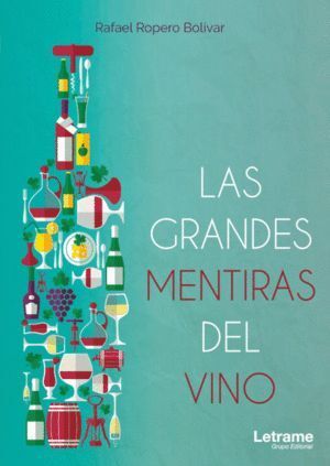 GRANDES MENTIRAS DEL VINO,LAS
