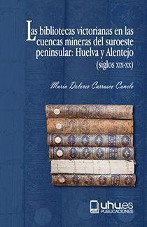 BIBLIOTECAS VICTORIANAS EN LAS CUENCAS MINERAS DEL SUROESTE