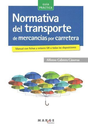GUIA PRACTICA NORMATIVA DEL TRANSPOTE MERCANCIAS POR CARRET