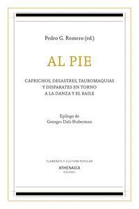 AL PIE. CAPRICHOS, DESASTRES, TAUROMAQUIAS Y DISPARATES EN T
